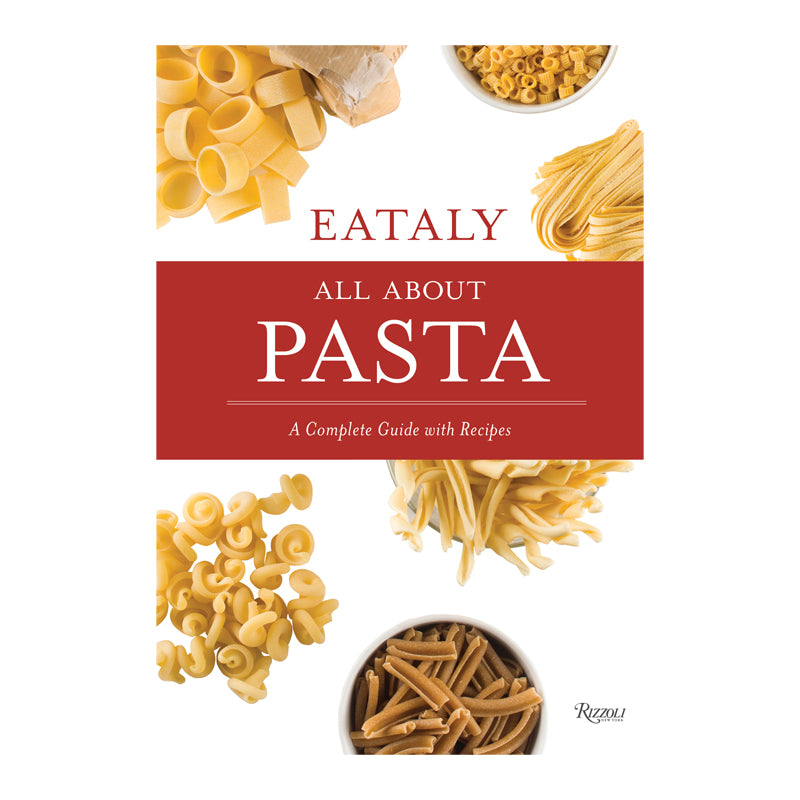 Eataly: All About Pasta Cookbook